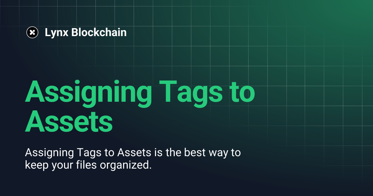 Assigning Tags to Assets | Lynx Blockchain